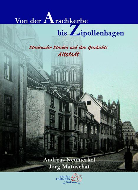 "Von der Arschkerbe bis Zipollenhagen", Foto von Stralsunder Altstadt, Autoren: Andreas Neumerkel, Jörg Matuschat.