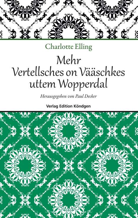 Cahrlotte Elling: Mehr Vertellsches on Vääschkes uttem Wopperdal, Buch