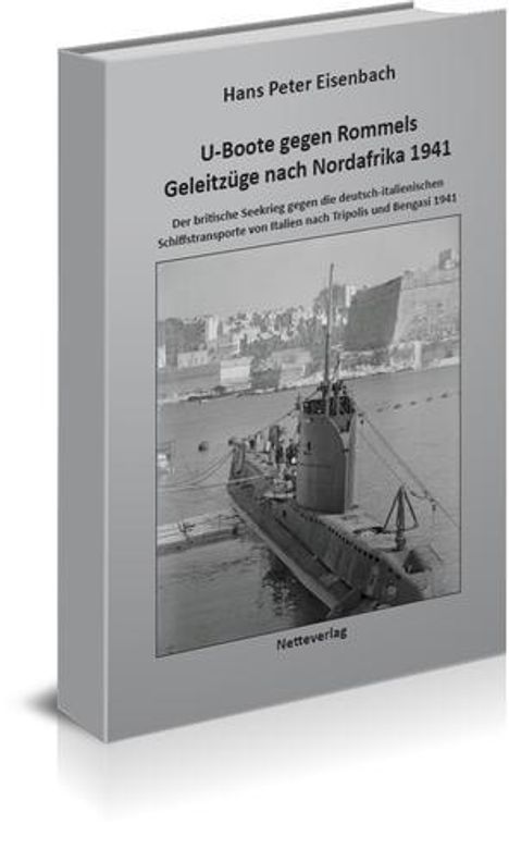 Hans Peter Eisenbach: U-Boote gegen Rommels Geleitzüge nach Nordafrika 1941, Buch