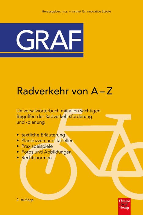 "GRAF. Radverkehr von A–Z. Universalwörterbuch mit wichtigen Begriffen. Illustration eines Fahrrads auf gelbem Hintergrund."