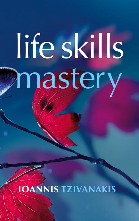 Ioannis Tzivanakis: Life Skills Mastery, Buch