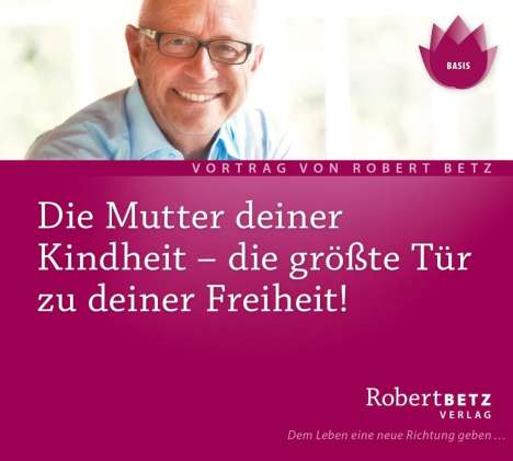 Robert Th. Betz: Die Mutter Deiner Kindheit, CD