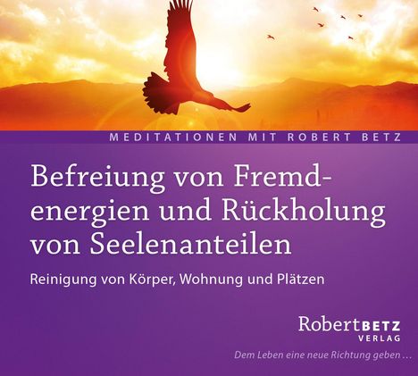 Robert Th. Betz: Befreiung von Fremdenergien, CD