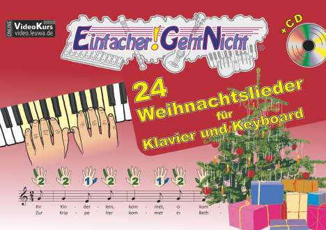 Martin Leuchtner: Einfacher!-Geht-Nicht: 24 Weihnachtslieder für Klavier und Keyboard mit CD, Buch