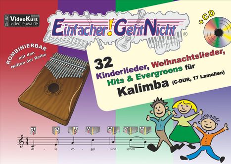 Martin Leuchtner: Einfacher!-Geht-Nicht: 32 Kinderlieder, Weihnachtslieder, Hits &amp; Evergreens für Kalimba (C-DUR, 17 Lamellen) mit CD, Buch