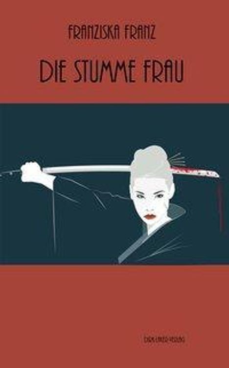 Franziska Franz: Franz, F: Die stumme Frau, Buch