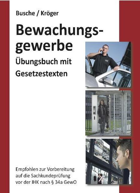 André Busche: Bewachungsgewerbe. Übungsbuch für Sachkundeprüfung und Unterrichtungsverfahren, Buch