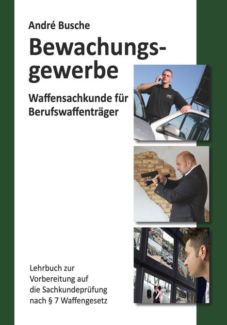 André Busche: Waffensachkunde für Mitarbeiter im Bewachungsgewerbe, Buch