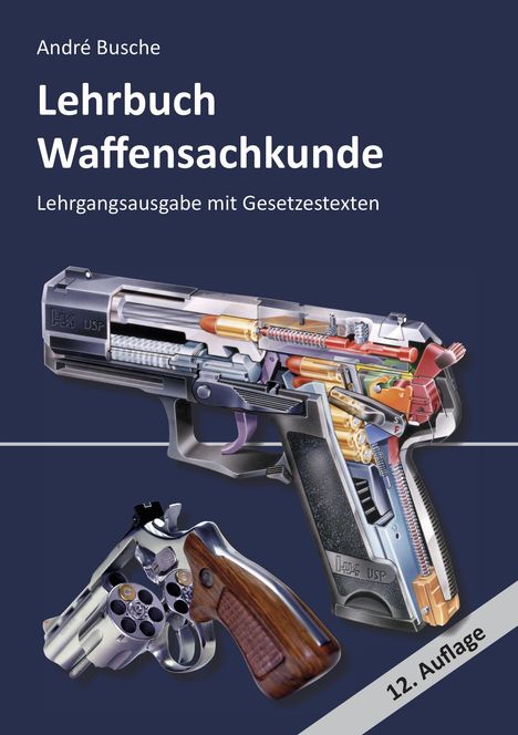 André Busche: Busche, A: Lehrbuch Waffensachkunde - Lehrgangsausgabe mit G, Buch