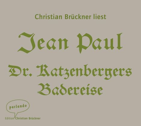 Jean Paul: Dr. Katzenbergers Badereise, 4 CDs