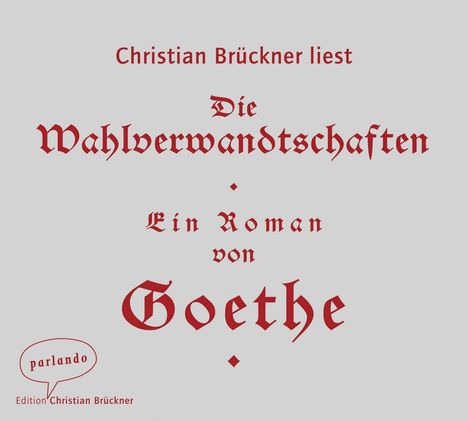 Johann Wolfgang von Goethe: Die Wahlverwandtschaften, CD