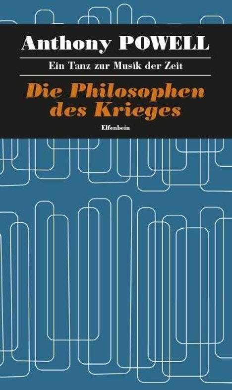 Anthony Powell: Ein Tanz zur Musik der Zeit / Die Philosophen des Krieges, Buch