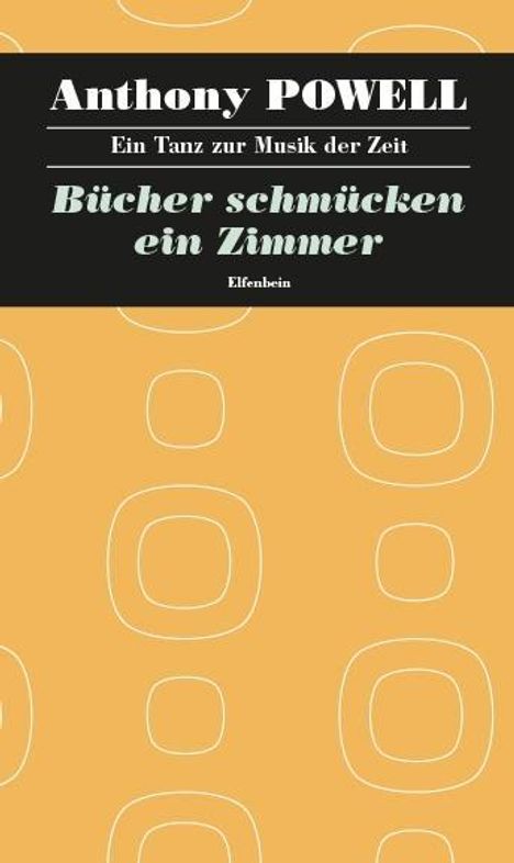 Anthony Powell: Ein Tanz zur Musik der Zeit / Bücher schmücken ein Zimmer, Buch