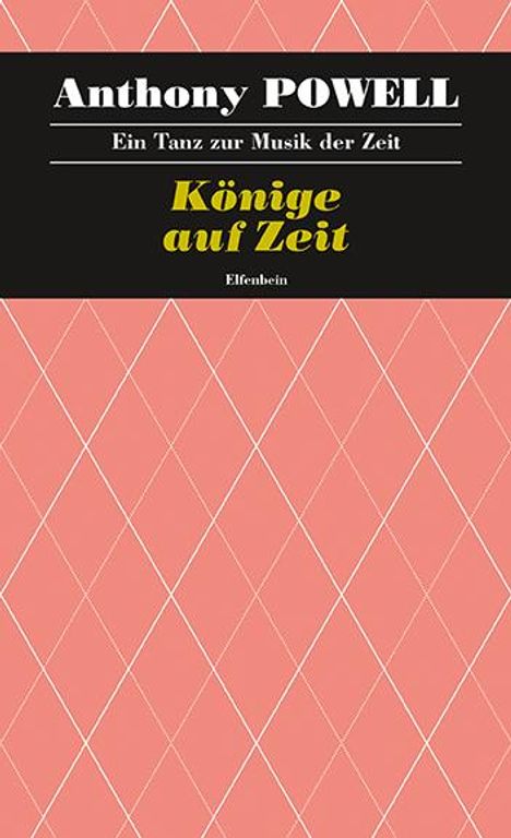 Anthony Powell: Ein Tanz zur Musik der Zeit / Könige auf Zeit, Buch
