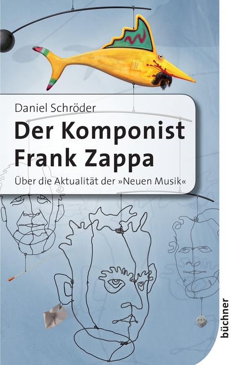 Daniel Schröder: Der Komponist Frank Zappa, Buch