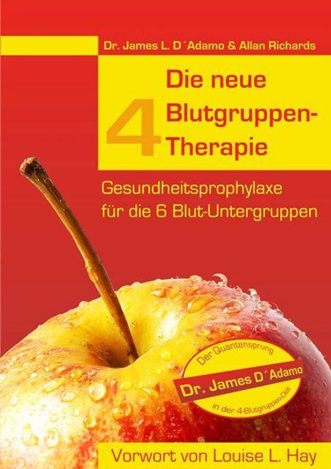 James L. D'Adamo: D'Adamo, J: Die neue 4 Blutgruppen-Therapie, Buch