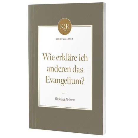 Richard Friesen: Wie erkläre ich anderen das Evangelium?, Buch