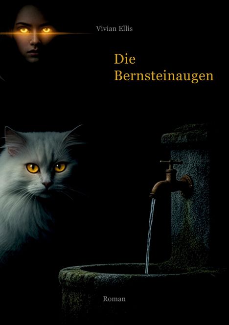 "Die Bernsteinaugen" von Vivian Ellis. Ein Gesicht und eine Katze mit leuchtenden Augen, ein Wasserhahn fließt.