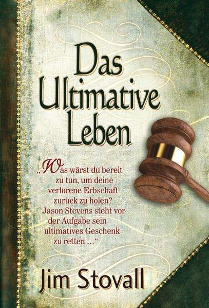 Jim Stovall: Das Ultimative Leben, Buch