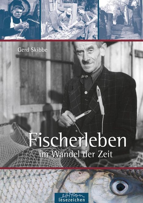 Gerd Skibbe: Fischerleben im Wandel der Zeit, Buch