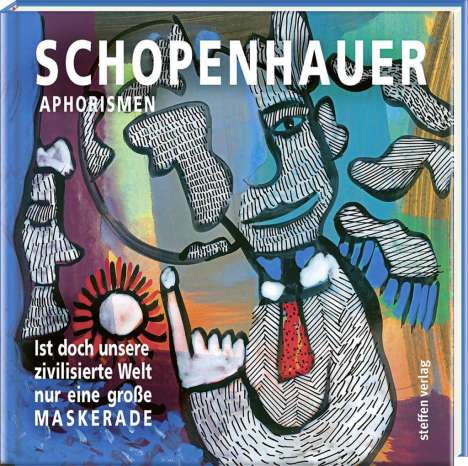 Arthur Schopenhauer: Schopenhauer, A: Ist doch unsere zivilisierte Welt, Buch