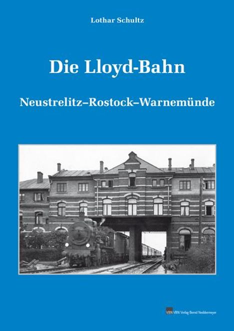Lothar Schultz: Schultz, L: Lloyd-Bahn, Buch