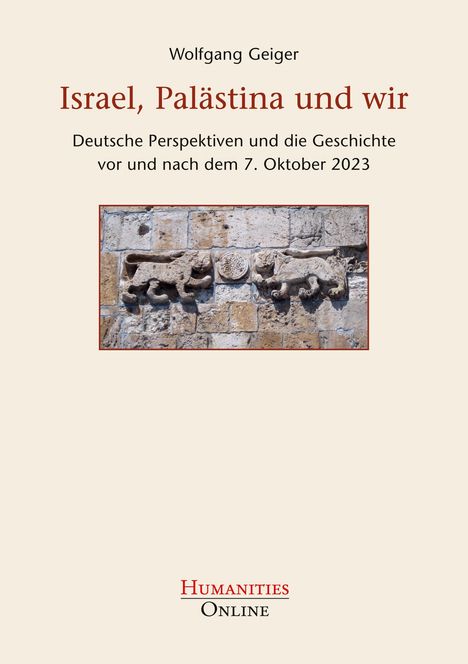 Wolfgang Geiger: Israel, Palästina und wir, Buch