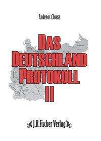 Andreas Clauss: Clauss, A: Deutschland Protokoll 2, Buch