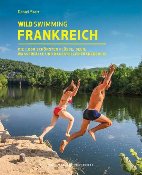 Daniel Start: Wild Swimming Frankreich, Buch
