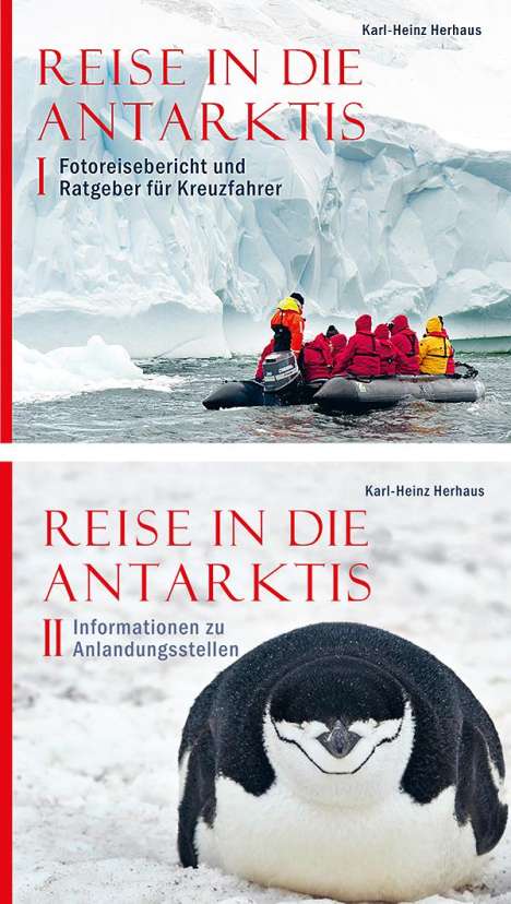 Karl-Heinz Herhaus: Reise in die Antarktis Band 1 und 2, Buch