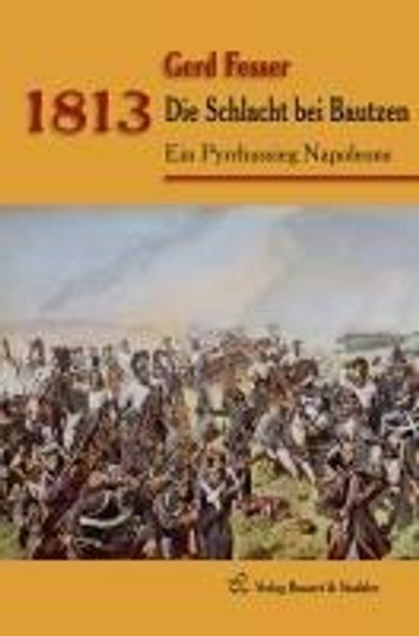 Gerd Fesser: 1813 - Die Schlacht bei Bautzen, Buch