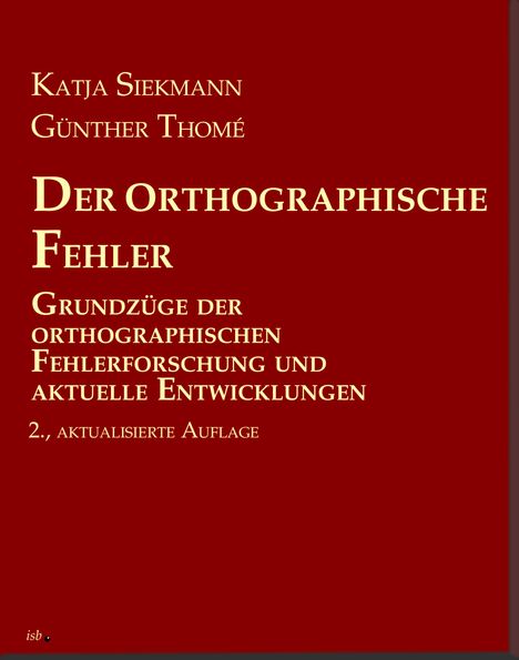 Katja Siekmann: Siekmann, K: Der orthographische Fehler, Buch