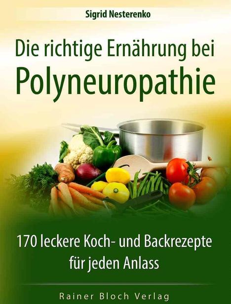 Sigrid Nesterenko: Die richtige Ernährung bei Polyneuropathie, Buch