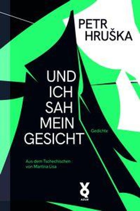 Auf dem Cover steht "Petr Hruška: Und ich sah mein Gesicht. Gedichte. Aus dem Tschechischen von Martina Lisa". Darunter Logo.