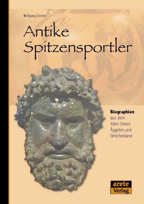 Wolfgang Decker: Decker, W: Antike Spitzensportler, Buch