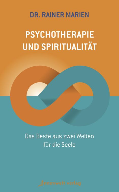 Rainer Marien: Marien, R: Psychotherapie und Spiritualität, Buch