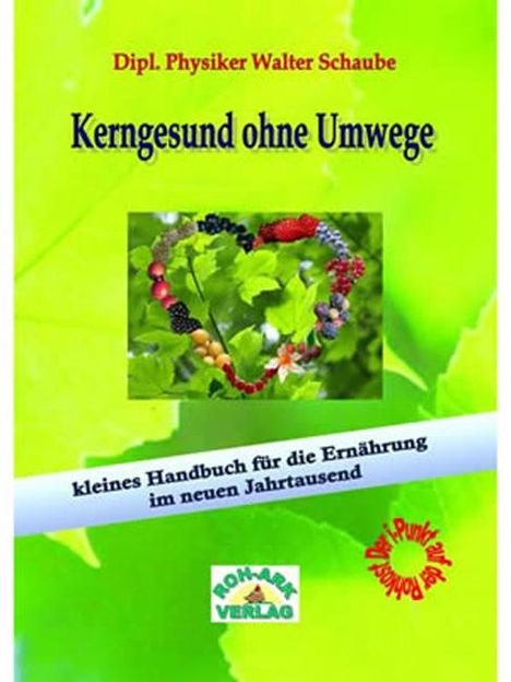 Walter Schaube: Kerngesund ohne Umwege, Buch