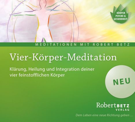 Robert T. Betz: Vier Körper Meditation, CD