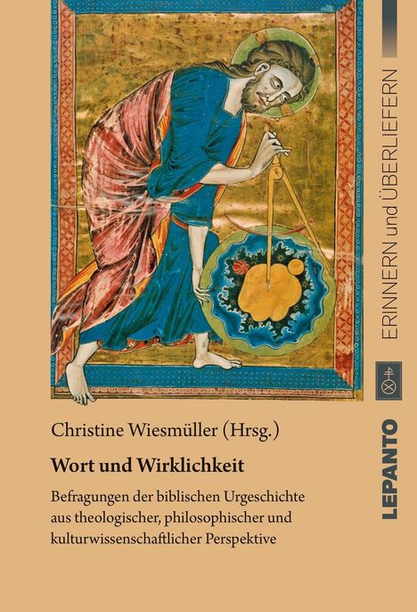 Christine Wiesmüller (Hrsg.), Wort und Wirklichkeit. Mittelalterliche Illustration einer Figur mit Zirkel.