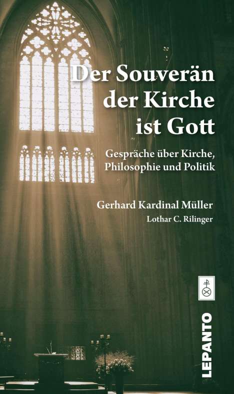 Gerhard Ludwig Müller: Der Souverän der Kirche ist Gott, Buch