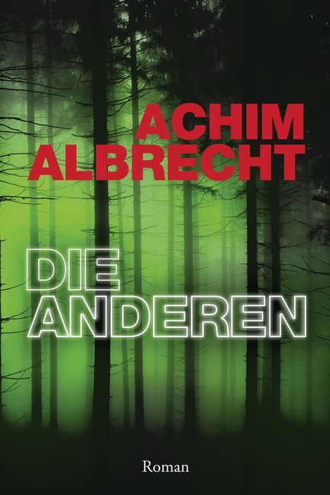 Achim Albrecht: Die Anderen, Buch