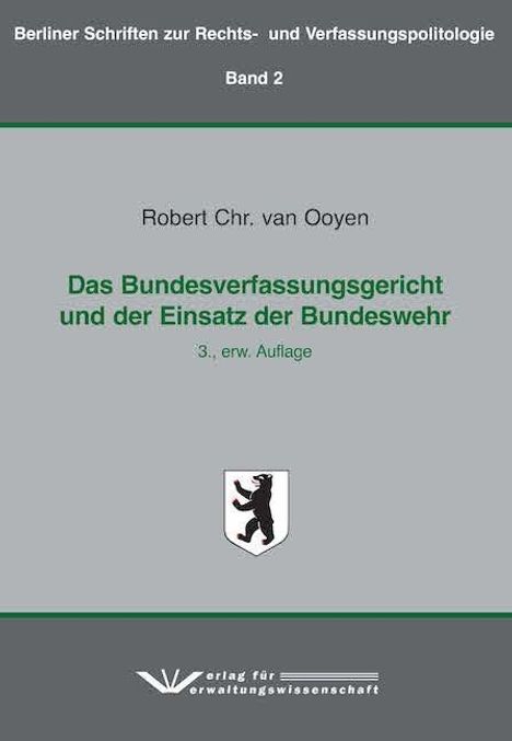 Robert C. van Ooyen: Das Bundesverfassungsgericht und der Einsatz der Bundeswehr, Buch