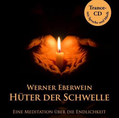 Werner Eberwein: Hüter der Schwelle, CD