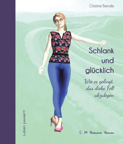 Christine Brendle: Schlank und glücklich, Buch