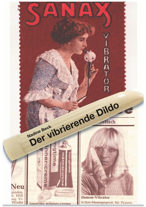 Nadine Beck: Der vibrierende Dildo, Buch