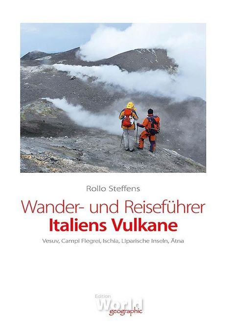 Rollo Steffens: Wander- und Reiseführer Italiens Vulkane, Buch