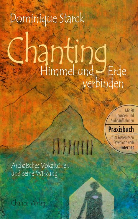 Dominique Starck: Chanting: Himmel und Erde verbinden, Buch