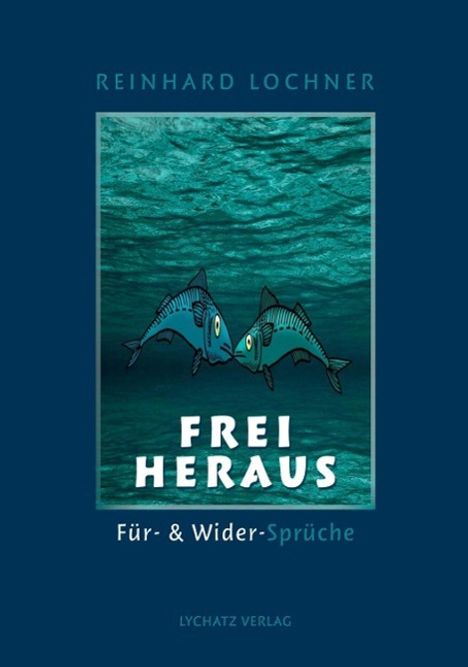 Reinhard Lochner: Frei Heraus, Buch