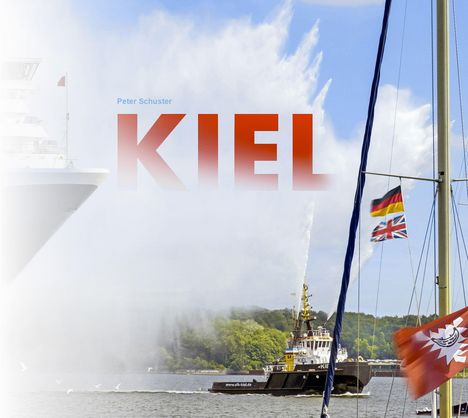 Text: "Peter Schuster", "KIEL", "www.sfk-kiel.de". Ein Schiff auf dem Wasser, Flaggen und Wasserfontänen im Hintergrund.