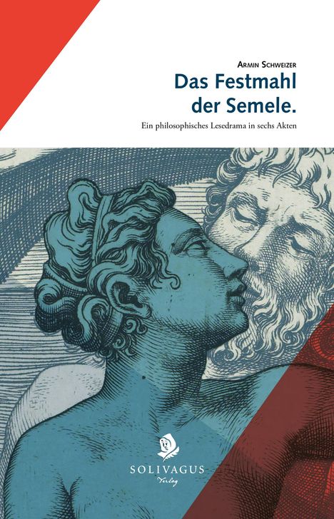 Armin Schweizer: Das Festmahl der Semele, Buch